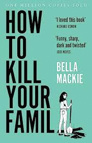 HOW TO KILL YOUR FAMILY