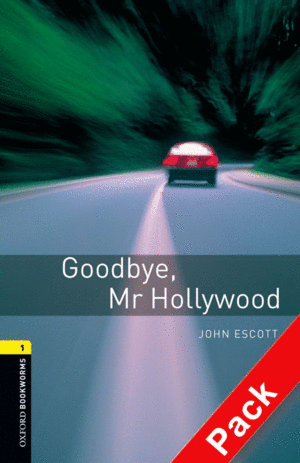 OXFORD BOOKWORMS 1. GOODBYE MR HOLLYWOOD CD PACK