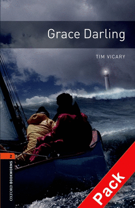 OXFORD BOOKWORMS. STAGE 2: GRACE DARLING CD PACK EDITION 08
