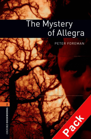 OXFORD BOOKWORMS 2. THE MYSTERY OF ALLEGRA CD PACK