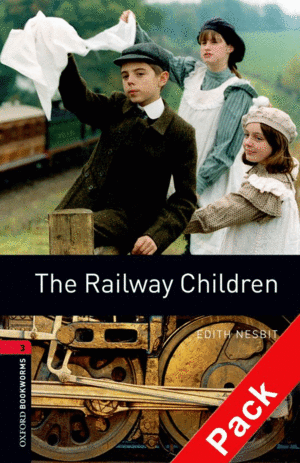 OXFORD BOOKWORMS 3. THE RAILWAY CHILDREN PACK