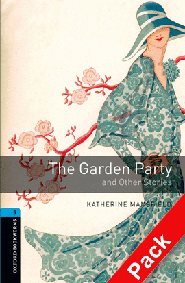 OXFORD BOOKWORMS. STAGE 5: THE GARDEN PARTY AND OTHER STORIES CD PACK EDITION 08