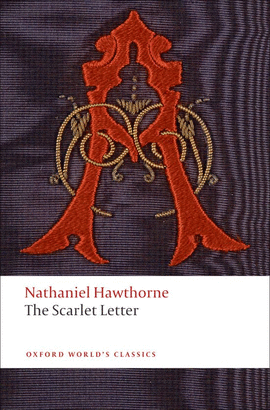 OXFORD WORLD'S CLASSICS: THE SCARLET LETTER