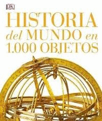 HISTORIA DEL MUNDO EN 1000 OBJETOS