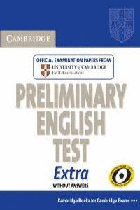 CAMBRIDGE PRELIMINARY ENGLISH TEST EXTRA STUDENT'S BOOK