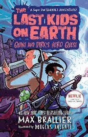 THE LAST KIDS ON EARTH: QUINT AND DIRK`S HERO QUEST