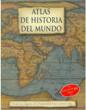ATLAS DE HISTORIA DEL MUNDO