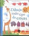 DIBUJA TODO TIPO DE COSAS