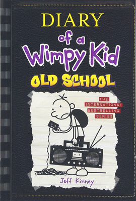 DIARY OF A WIMPY KID. OLD SCHOOL