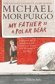 MY FATHER IS A POLAR BEAR