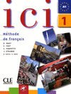ICI 1 METHODE DE FRANCAIS + CD AUDIO