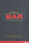 EL LIBRO DEL BAR Y DE LOS COCTELES. EL MUNDO DEL ALCOHOL Y BEBIDAS ESP