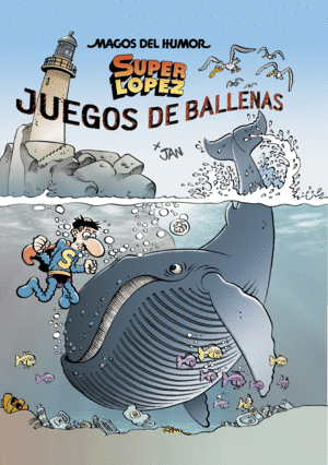 SUPERLÓPEZ. JUEGOS DE BALLENAS