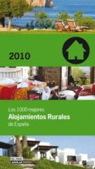 LOS 1000 MEJORES ALOJAMIENTOS RURALES DE ESPAÑA 2010