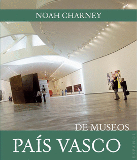 BILBAO Y PAÍS VASCO DE MUSEOS