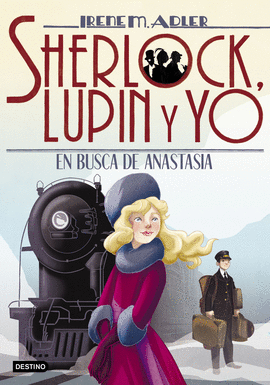 SHERLOCK, LUPIN Y YO 14: EN BUSCA DE ANASTASIA