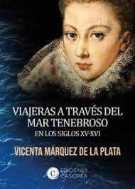 VIAJERAS A TRAVES DEL MAR TENEBROSO EN LOS SIGLOS XV-XVI