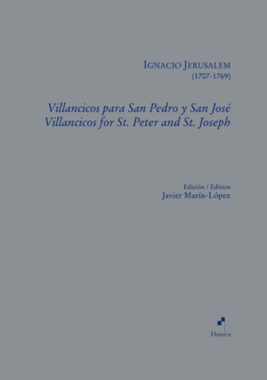 VILLANCICOS PARA SAN PEDRO Y SAN JOSÉ; VILLANCICOS FOR ST. PETER AND ST. JOSEPH