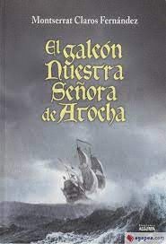 EL GALEÓN NUESTRA SEÑORA DE ATOCHA