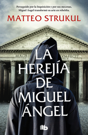 LA HEREJÍA DE MIGUEL ÁNGEL
