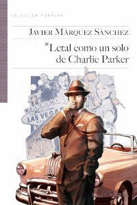 LETAL COMO UN SOLO DE CHARLIE PARKER