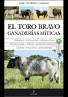 EL TORO BRAVO, GANADERIAS MÍTICAS