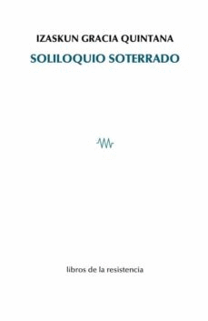SOLILOQUIO SOTERRADO