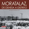 MORATALAZ, DE DEHESA A DISTRITO