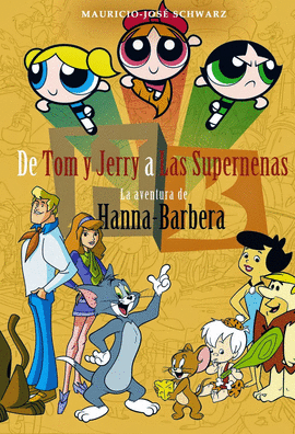 DE TOM Y JERRY A LAS SUPERNENAS
