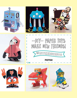 PAPER TOYS. MAKE NEW FRIENDS!