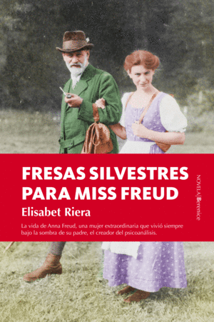 FRESAS SILVESTRES PARA MISS FREUD