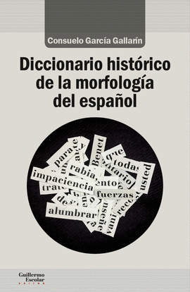DICCIONARIO HISTÓRICO DE LA MORFOLOGÍA DEL ESPAÑOL