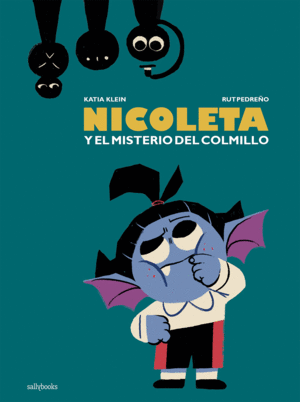 NICOLETA Y EL MISTERIO DEL COLMILLO