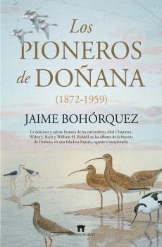 LOS PIONEROS DE DOÑANA (1872-1959