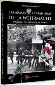LAS ARMAS EXTRANJERAS DE LA WEHRMACHT. POLONIA 1939