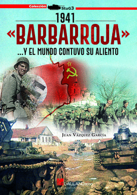 1941 BARBARROJA... Y EL MUNDO CONTUVO SU ALIENTO