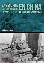 LA SEGUNDA GUERRA MUNDIAL EN CHINA (1939-1945)