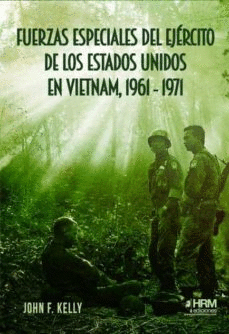 FUERZAS ESPECIALES DEL EJERCITO DE LOS ESTADOS UNIDOS EN VIETNAM, 1961-71