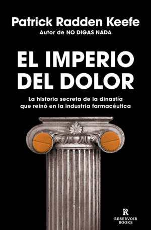 EL IMPERIO DEL DOLOR (BIOGRAFIA DE LOS SACKLER)