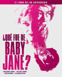 ¿QUÉ FUE DE BABY JANE?