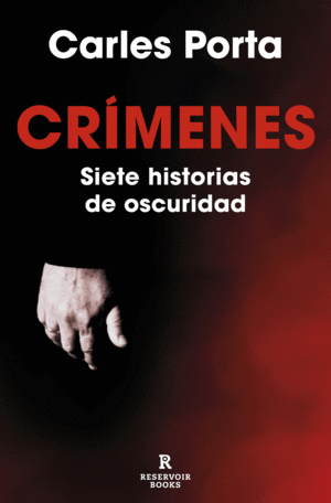 CRÍMENES 1. SIETE HISTORIAS DE OSCURIDAD