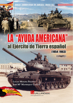 LA AYUDA AMERICANA AL EJÉRCITO DE TIERRA ESPAÑOL 1954-1963 (II PARTE).