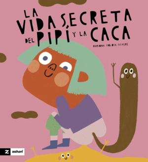 LA VIDA SECRETA DEL EL PIPÍ Y LA CACA
