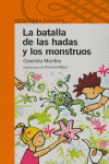 LA BATALLA DE LOS MONSTRUOS Y LAS HADAS