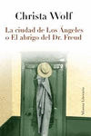 LA CIUDAD DE LOS ANGELES O EL ABRIGO DEL DR. FREUD