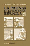 LA PRENSA EN LA TRANSICIÓN ESPAÑOLA, 1966-1982