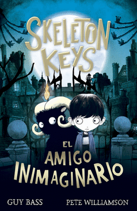 SKELETON KEYS 1. EL AMIGO INIMAGINARIO