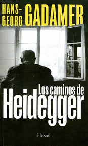 LOS CAMINOS DE HEIDEGGER