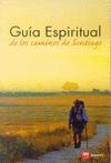 GUIA ESPIRITUAL DE LOS CAMINOS DE SANTIAGO