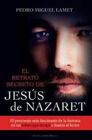 RETRATO SECRETO DE JESUS DE NAZARET, EL